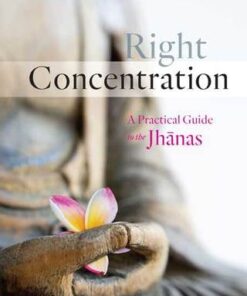 Right Concentration: A Practical Guide To The Jhanas (EPUB)