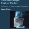 Pediatric Videofluoroscopic Swallow Studies: Competency for Speech-Language Pathologists (EPUB)