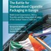 The Battle for Standardised Cigarette Packaging in Europe (EPUB)