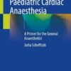 Paediatric Cardiac Anaesthesia (PDF)