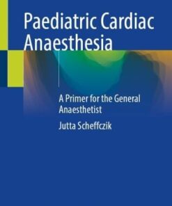Paediatric Cardiac Anaesthesia (EPUB)