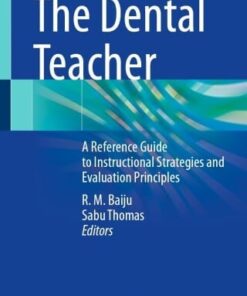 The Dental Teacher: A Reference Guide to Instructional Strategies and Evaluation Principles (EPUB)