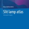 Slit lamp atlas, 2025th Edition (PDF) Slit lamp atlas, 2025th Edition (PDF)
