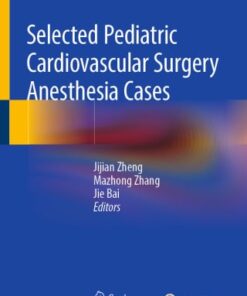 Selected Pediatric Cardiovascular Surgery Anesthesia Cases (PDF)