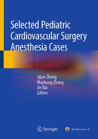 Selected Pediatric Cardiovascular Surgery Anesthesia Cases (PDF) Selected Pediatric Cardiovascular Surgery Anesthesia Cases (PDF)