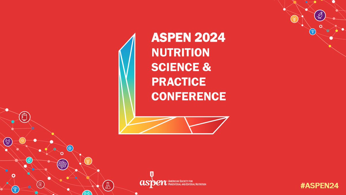 American Society for Parenteral and Enteral Nutrition Nutrition Science and Practice Conference 2024 American Society for Parenteral and Enteral Nutrition Nutrition Science and Practice Conference 2024