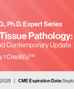 Jason L. Hornick, M.D., Ph.D. Expert Series – Practical Soft Tissue Pathology: A Comprehensive and Contemporary Update