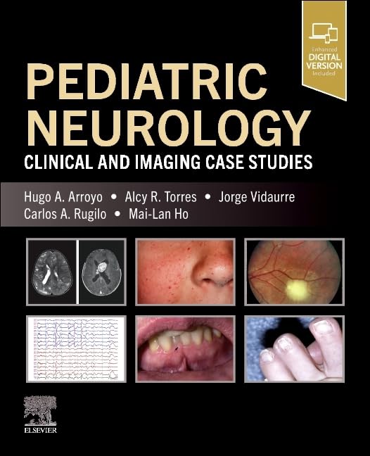 Pediatric Neurology: Clinical and Imaging Case Studies (Original PDF from Publisher) Pediatric Neurology: Clinical and Imaging Case Studies (Original PDF from Publisher)