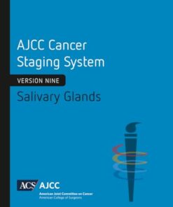 AJCC Cancer Staging System: Salivary Glands: Version 9 of the AJCC Cancer Staging System (PDF)