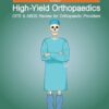 High-Yield Orthopaedics: OITE & ABOS Review for Orthopaedic Providers, 3rd edition (EPUB)