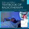 Walter and Miller’s Textbook of Radiotherapy: Radiation Physics, Therapy and Oncology, 9th edition (Original PDF from Publisher) Walter and Miller’s Textbook of Radiotherapy: Radiation Physics, Therapy and Oncology, 9th edition (Original PDF from Publisher)
