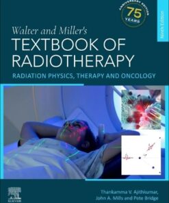 Walter and Miller’s Textbook of Radiotherapy: Radiation Physics, Therapy and Oncology, 9th edition (PDF)