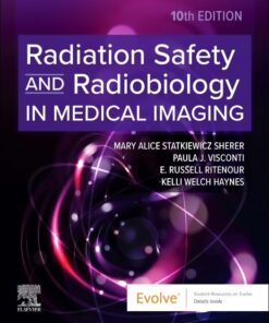 Radiation Safety and Radiobiology In Medical Imaging, 10th edition (PDF)