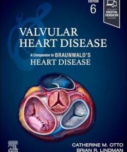 Valvular Heart Disease: A Companion to Braunwald’s Heart Disease, 6th edition (True PDF)