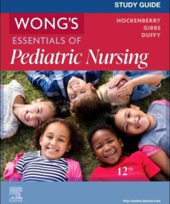 Study Guide for Wong’s Essentials of Pediatric Nursing, 12th edition (PDF)