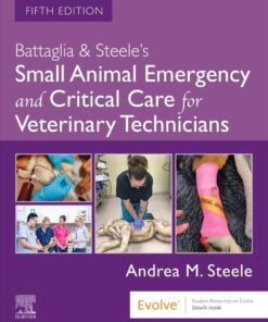 Battaglia & Steele’s Small Animal Emergency and Critical Care for Veterinary Technicians, 5th edition (PDF)