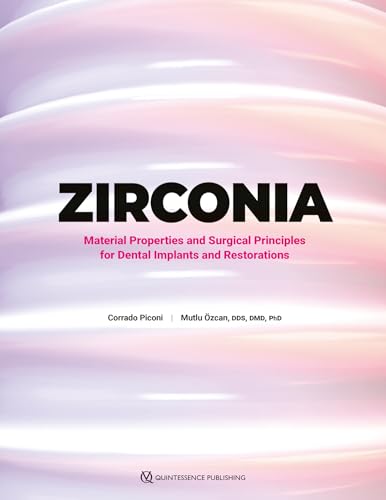 Zirconia: Material Properties and Surgical Principles for Dental Implants and Restorations (Original PDF from Publisher) Zirconia: Material Properties and Surgical Principles for Dental Implants and Restorations (Original PDF from Publisher)