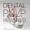 Seltzer and Bender’s Dental Pulp Revisited, 3rd edition (Original PDF from Publisher)