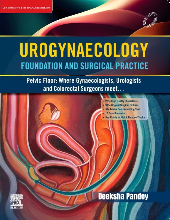 Urogynaecology: Foundation and Surgical Practice (EPUB) Urogynaecology: Foundation and Surgical Practice (EPUB)