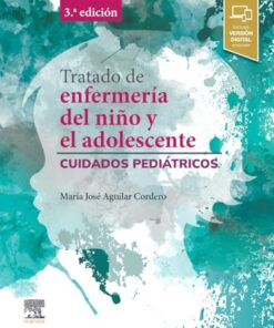 Tratado de enfermería del niño y el adolescente: Cuidados pediátricos, 3rd Edition (True PDF from Publisher)