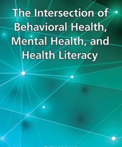 The Intersection of Behavioral Health, Mental Health, and Health Literacy: Proceedings of a Workshop (PDF)