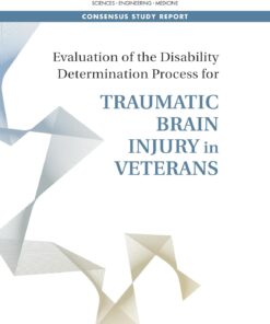 Evaluation of the Disability Determination Process for Traumatic Brain Injury in Veterans (Concensus Study Report) (PDF)