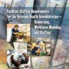 Facilities Staffing Requirements for the Veterans Health Administration–Resourcing, Workforce Modeling, and Staffing: Proceedings of a Workshop (PDF)
