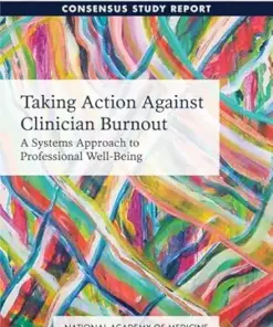 Taking Action Against Clinician Burnout: A Systems Approach to Professional Well-Being (PDF)