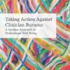 Taking Action Against Clinician Burnout: A Systems Approach to Professional Well-Being (EPUB)