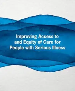 Improving Access to and Equity of Care for People with Serious Illness: Proceedings of a Workshop (PDF)