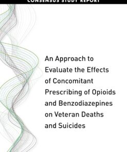 An Approach to Evaluate the Effects of Concomitant Prescribing of Opioids and Benzodiazepines on Veteran Deaths and Suicides (EPUB)