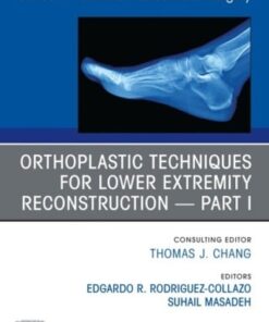 Orthoplastic techniques for lower extremity reconstruction Part 1, An Issue of Clinics in Podiatric Medicine and Surgery (PDF)
