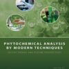 Phytochemical Analysis by Modern Techniques (Original PDF from Publisher)