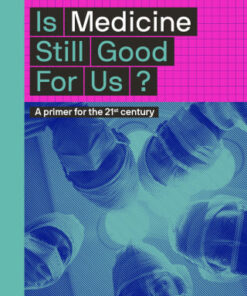 Is Medicine Still Good for Us? (The Big Idea Series) (The Big Idea Series), 15th Edition (EPUB)