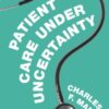 Patient Care under Uncertainty (EPUB)