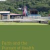 Faith and the Pursuit of Health (PDF)