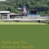 Faith and the Pursuit of Health (EPUB)