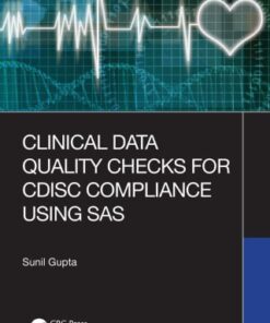 Clinical Data Quality Checks for CDISC Compliance Using SAS (EPUB)