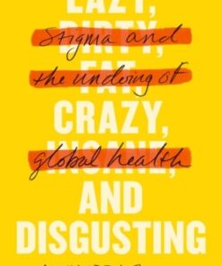 Lazy, Crazy, and Disgusting (PDF)