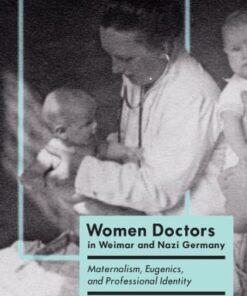 Women Doctors in Weimar and Nazi Germany (PDF)