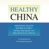 Healthy China: Deepening Health Reform in China: Building High-Quality and Value-Based Service Delivery (EPUB)