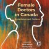 Female Doctors in Canada: Experience and Culture (PDF)