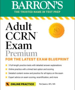 Adult CCRN Exam Premium: Study Guide for the Latest Exam Blueprint, Includes 3 Practice Tests, Comprehensive Review, and Online Study Prep (EPUB)