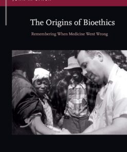 The Origins of Bioethics: Remembering When Medicine Went Wrong (Rhetoric & Public Affairs) (EPUB)