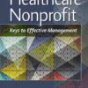 The Healthcare Nonprofit: Keys to Effective Management (PDF)