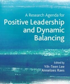 A Research Agenda for Positive Leadership and Dynamic Balancing (PDF)