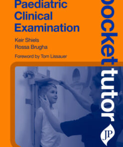 Pocket Tutor: Paediatric Clinical Examination, 2nd Edition (PDF)