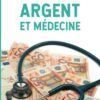 Argent et médecine (French Edition), 13th Edition (PDF)