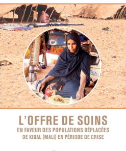 L’offre de soins en faveur des populations déplacées de Kidal (Mali) en période de crise (French Edition), 7th Edition (PDF)