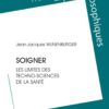 Soigner: Les limites des techno-sciences de la santé (French Edition), 5th Edition (PDF)